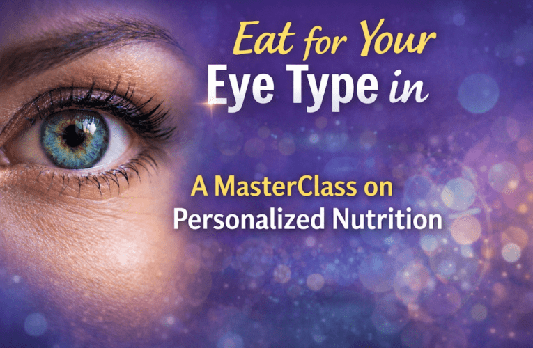 Eat for Your Eye Type in Sanford: A MasterClass on Personalized Nutrition